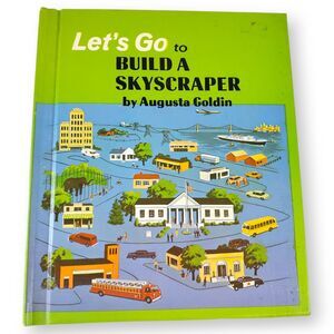 Let's Go to Build a Skyscraper 1974 Hardcover Children's Architecture Book